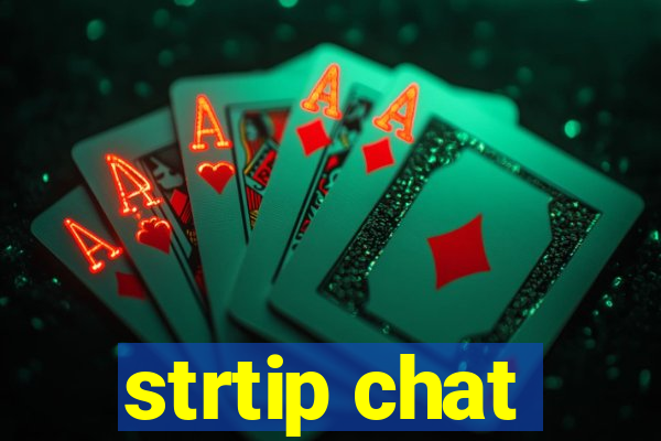 strtip chat